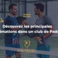 Découvrez les principales animations dans un club de Padel